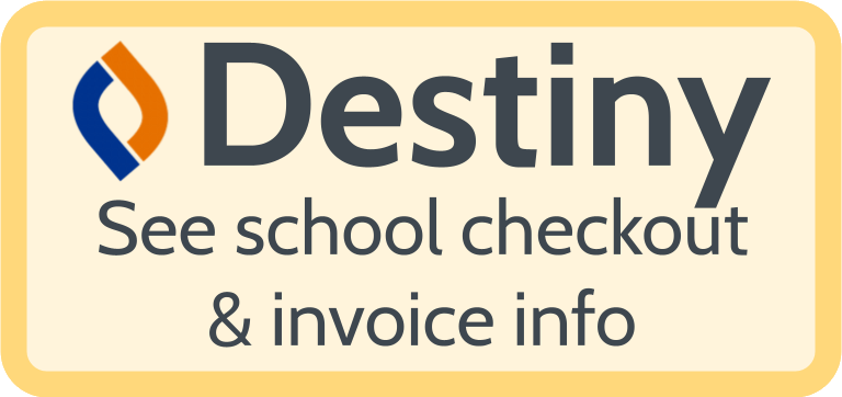 Destiny: See school checkout & invoice info
