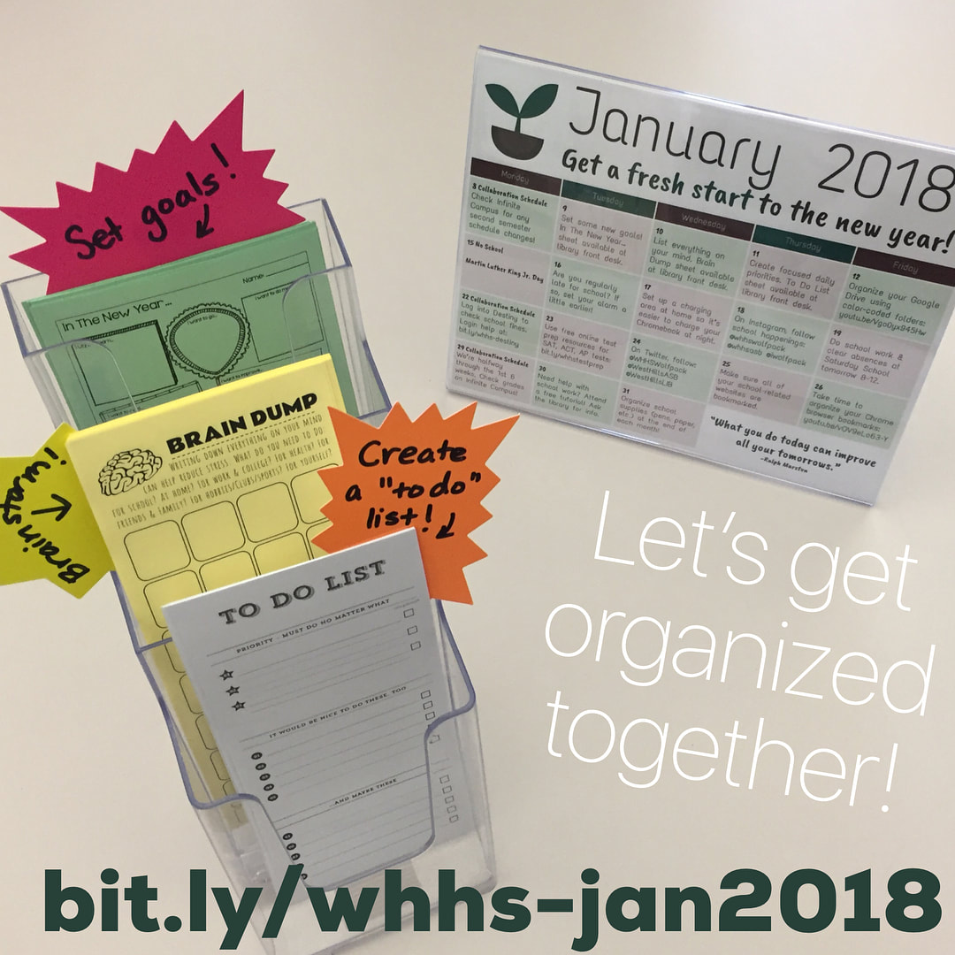 Let's get organized together!: bit.ly/whhs-jan2018 - Photo of a calendar and goal setting handouts